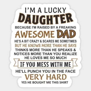 I Am A Lucky Daughter I have an awesome father Sticker